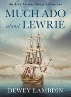 Cover of Much Ado About Lewrie