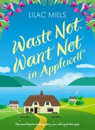 Cover of Waste Not, Want Not in Applewell